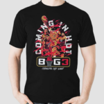 Big 3 Coming in Hot Changing The Game Shirt