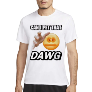 Cringeytees Can I Pet That Dawg Cringey Shirt