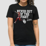 Never Out Of The Fight Shirt