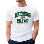 Reigning Champs 2024 Shirt