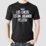 Los Chicos Estan Jugando Pelota Shirt