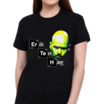 Eth Breaking Bad Habits Erik Ten Hag Shirt