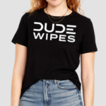 Dude Wipes Best Clean Pants Down Shirt