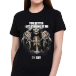 You Better Quit Staring At Me I’m Shy Shirt