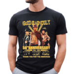 The Good The Bad And The Ugly 58th Anniversary 1966-2024 Thank You For The Memories Shirt