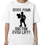 Official Does Your Doctor Ven Lift Shirt