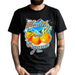 Midnight Organic Healthy And Organic 1991 Shirt