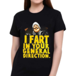 Monty Python I Fart In Your General Direction Shirt