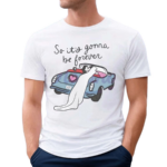 So Its Gonna Be Forever Bride And Groom Shirt