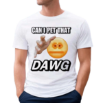 Cringeytees Can I Pet That Dawg Cringey Shirt