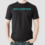 Zero Potential Shirt