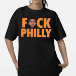 Fvck Philly Shirt