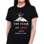 Cunk Fan Club The Floor Is Lava Everyone Pompeii 79 Adi Shirt