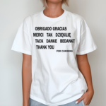 Troye Sivan Obrigado Gracias Merci Tak Dziekuje Tack Danke Bedankt Thank You For Cumming Shirt