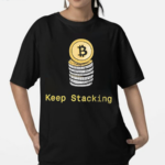 Bitcoin Keep Stacking Coin Shirt