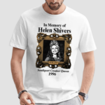 In Memory Of Helen Shivers Southport Croaker Queen 1996 Shirt