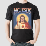 Mc Jesus Shirt