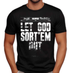 Andrew Barber Clipse Let God Sort Em Out Shirt