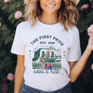 Womens The First Pride Was A Riot Rainbow LGBTQ Shirt