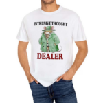 Intrusive Thought Dealer Shirt