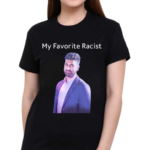 Professeur My Favorite Racist Shirt