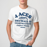 4 Aces Drywall & Construction Shirt