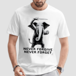 Elephant Never Forgive Never Forget Shirt