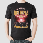 Le Meilleur Des Papas As Monaco Fan Shirt