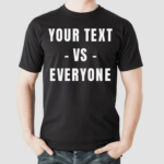 You text vs everyone 2024 shirt