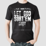 Clipse Let God Sor em Out Shirt