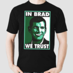 Brad Stevens In Brad We Trust Shirt