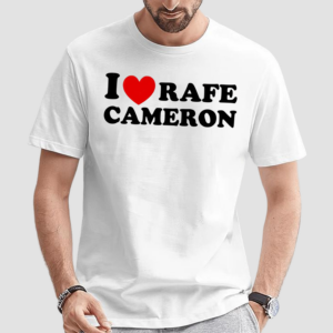 Rafefode I Love Rafe Cameron Shirt