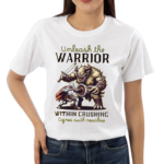 Unleash Warrior Within Crushing Ogres With Resolve Shirt