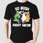 So Irish Right Meow Cat Shirt