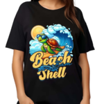 Turtle Turtles Tbeach Bum With A Shell Shirt