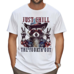 Racoon Just Chill The Fourth Out 2024 Shirt