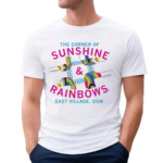 Des Moines Is At The Corner Of Sunshine And Rainbows In The East Village Shirt