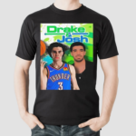 Ahh Tees Drake And Josh Giddey Shirt