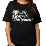 Worlds Okayest Bartender Text Shirt