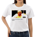 Trisha Crying On My Kitchen Floor Again Shirt