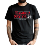 Ramirez Naylor 24 For The Land Shirt