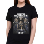 You Better Quit Staring At Me I Am Shy Shirt