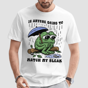 Frog Is Anyone Going To Match My Bleak Shirt