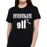 Investigate 911 Shirt