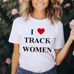 I Love Track Women Shirt