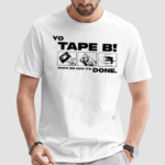 Yo Tape B Tour 2024 Shirt