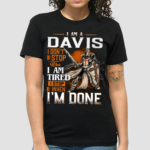 Knights Templar Carrie I Don't Stop When I Am Tired Istop When Im Done Shirt