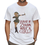 Josh Sawyer What If Zelda Was A Girl Shirt