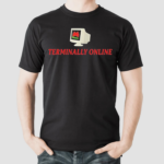 Malcore Teriminally Online Shirt