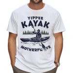 Yippee Kayak Motherfucer Shirt